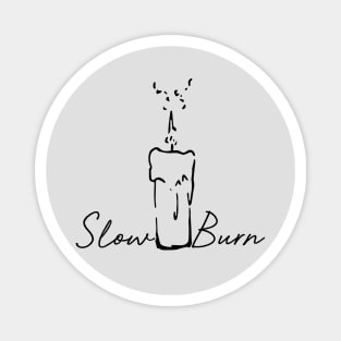 Slow Burn Fanfiction Magnet